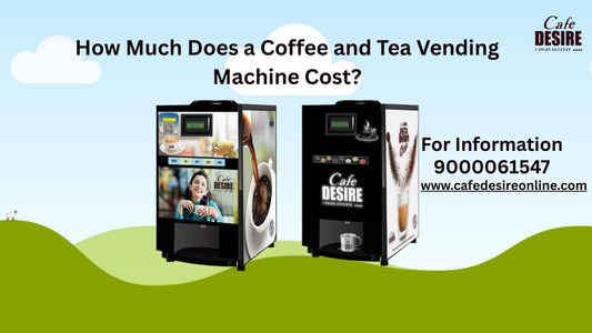 How Much Does a Coffee and Tea Vending Machine Cost?