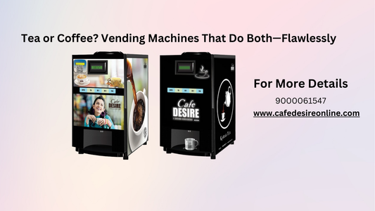 Tea or Coffee? Vending Machines That Do Both—Flawlessly