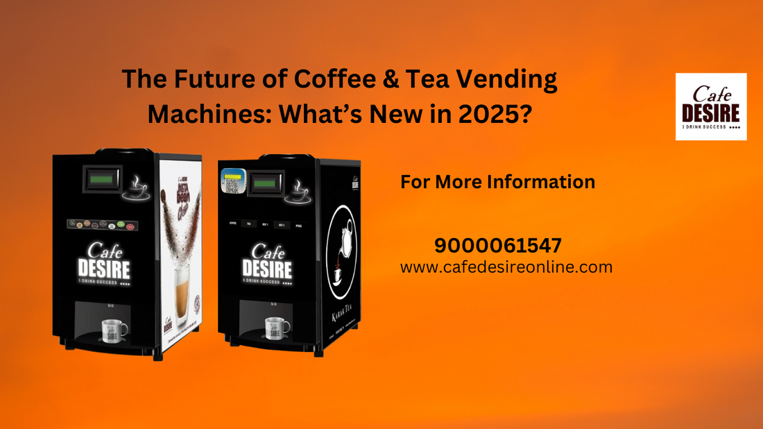 The Future of Coffee & Tea Vending Machines: What’s New in 2025?