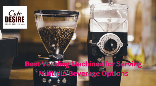 Best Vending Machines for Serving Multiple Beverage Options - cafedesireonline.com