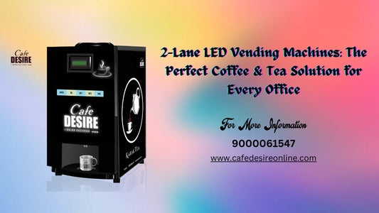 2-Lane LED Vending Machines: The Perfect Coffee & Tea Solution for Every Office