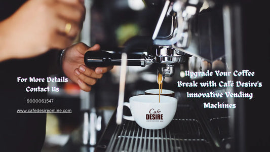 Upgrade Your Coffee Break with Café Desire's Innovative Vending Machines - cafedesireonline.com
