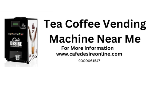 Tea Coffee Vending Machine Near Me