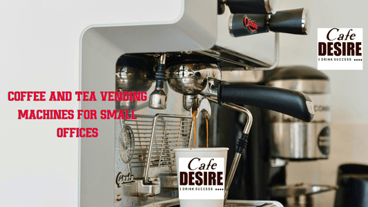 The Ultimate Guide to Choosing the Best Coffee Tea Vending Machine for Small Offices - cafedesireonline.com